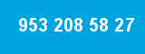 953 208 58 27